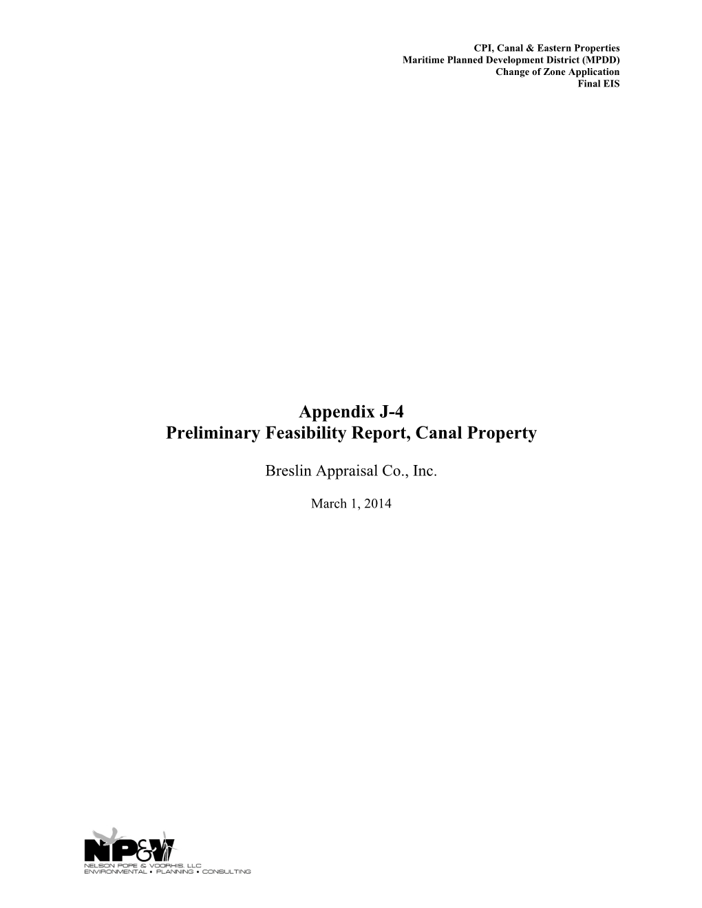 Appendix J-4 Preliminary Feasibility Report, Canal Property