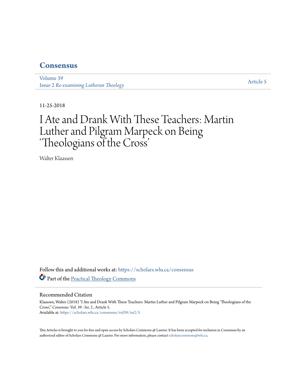 I Ate and Drank with These Teachers: Martin Luther and Pilgram Marpeck on Being Â•Ÿtheologians of the Crossâ•Ž