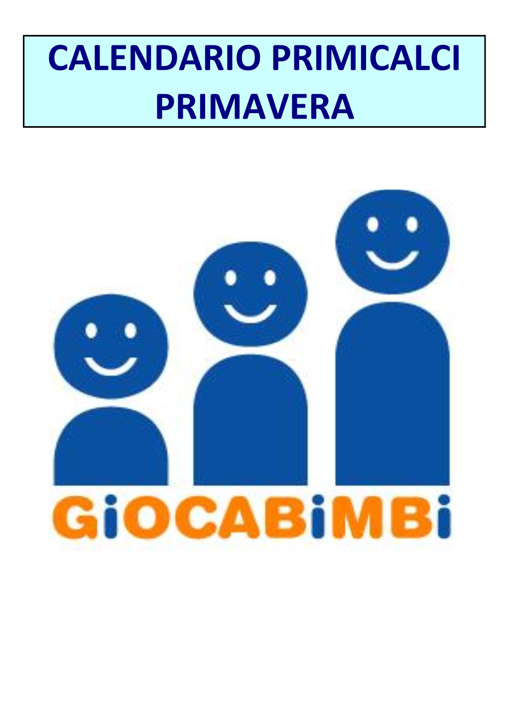 Calendario Primicalci Primavera 1 Giornata