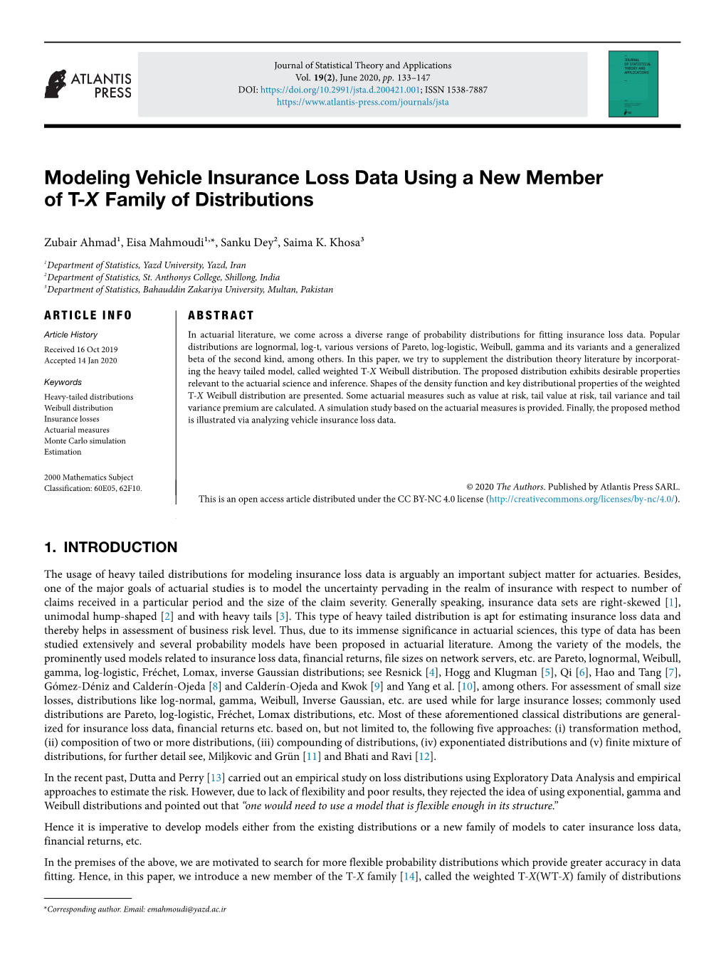 Modeling Vehicle Insurance Loss Data Using a New Member of T-X Family of Distributions