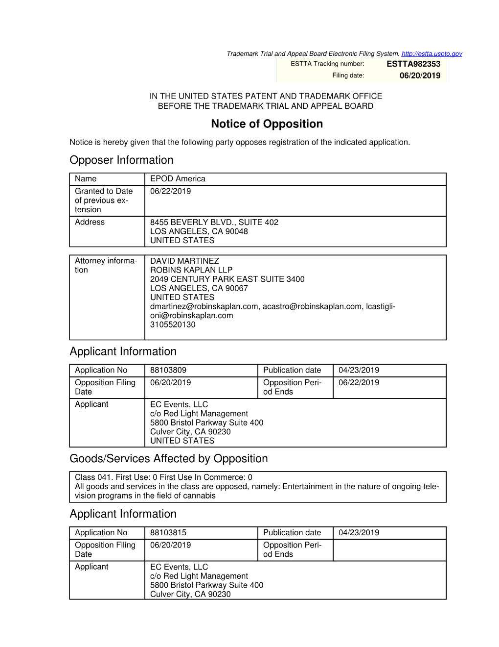 Notice of Opposition Opposer Information Applicant Information Goods/Services Affected by Opposition Applicant Information