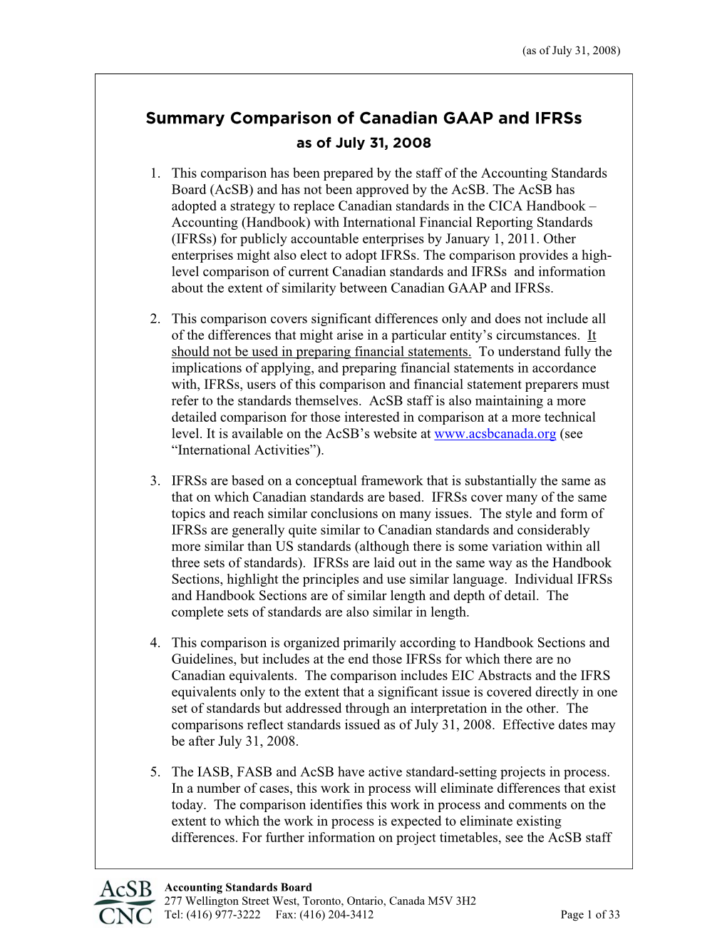 Summary Comparison of Canadian GAAP and Ifrss As of July 31, 2008