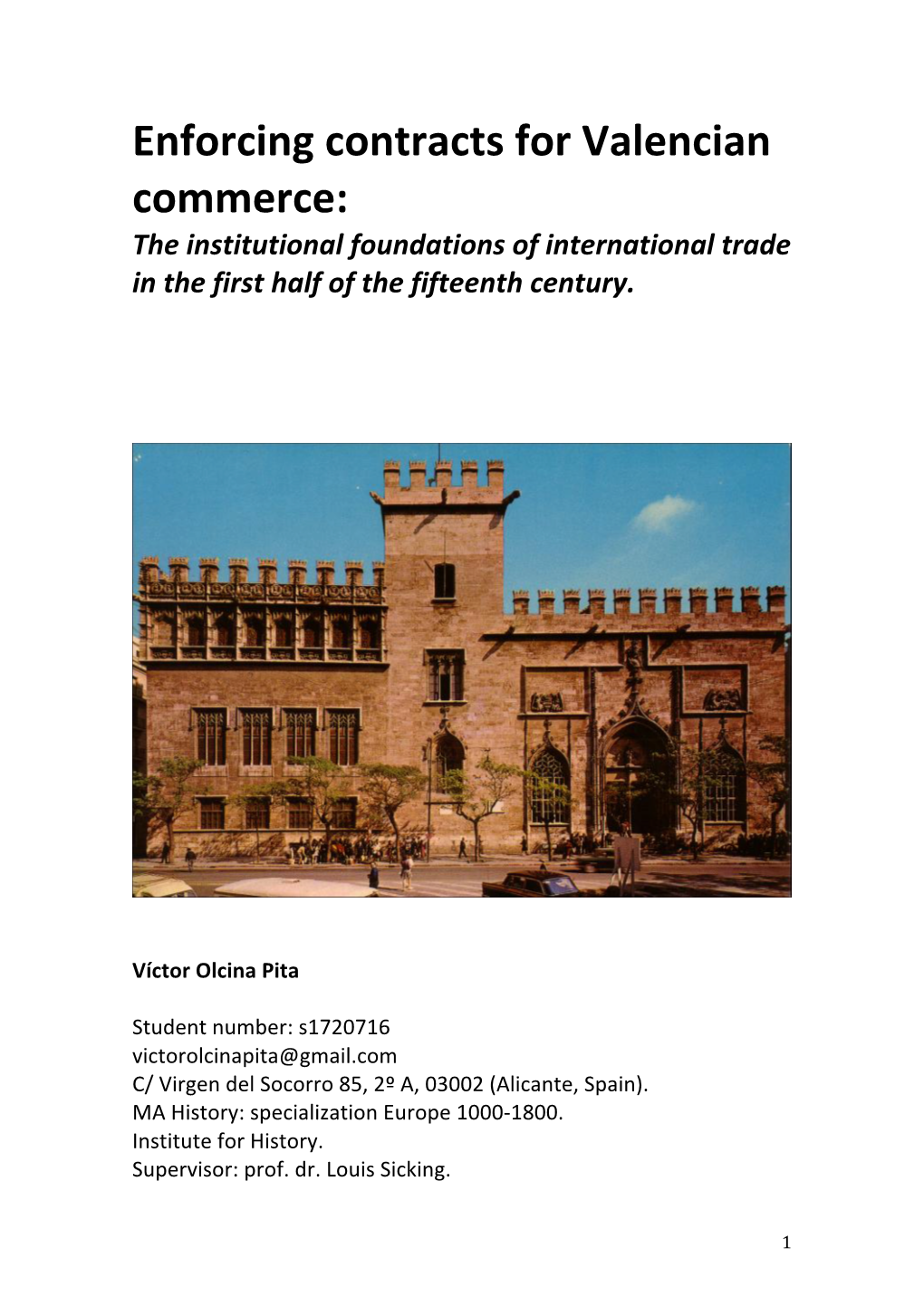 Enforcing Contracts for Valencian Commerce: the Institutional Foundations of International Trade in the First Half of the Fifteenth Century