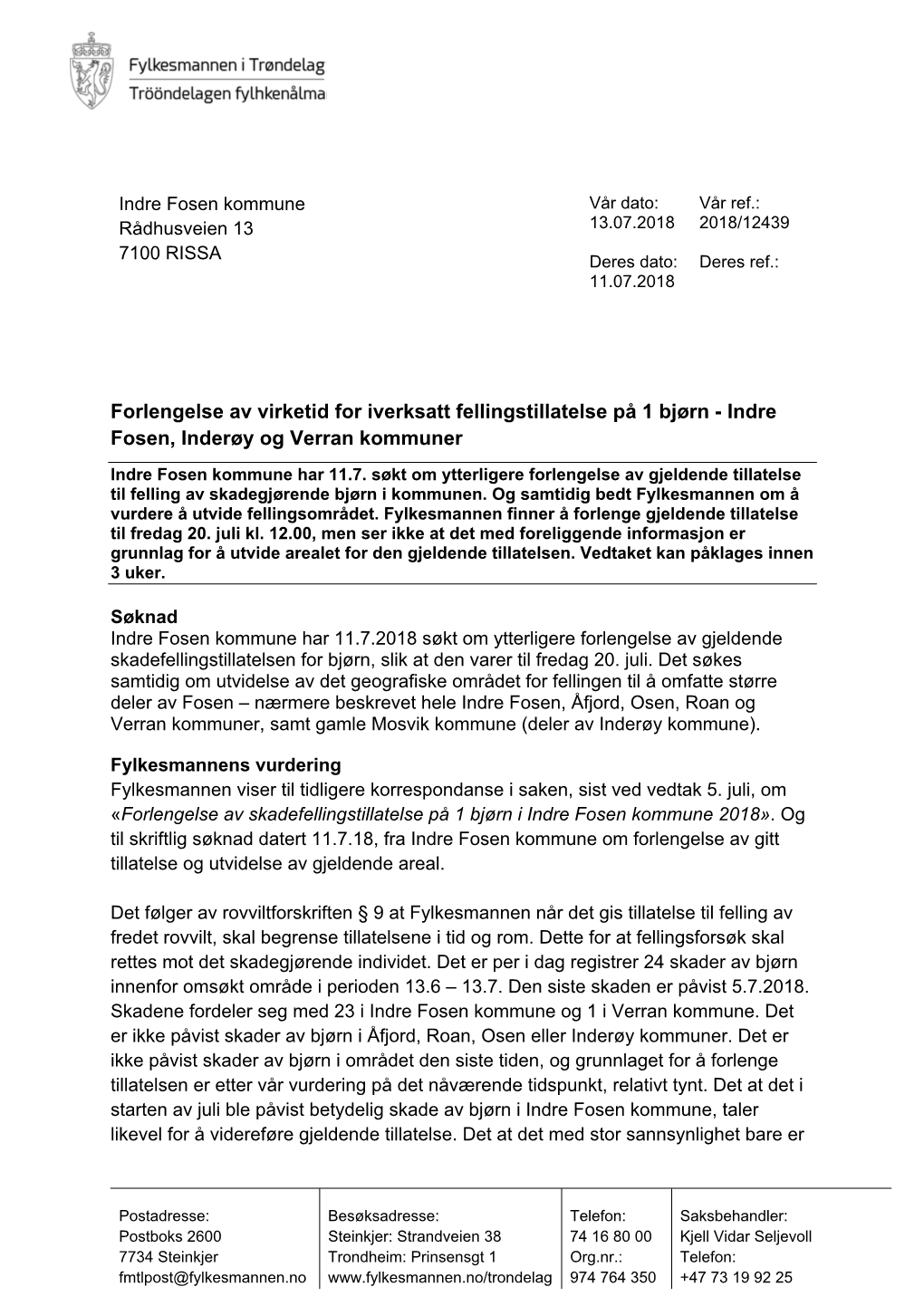 Forlengelse Av Virketid for Iverksatt Fellingstillatelse På 1 Bjørn - Indre Fosen, Inderøy Og Verran Kommuner