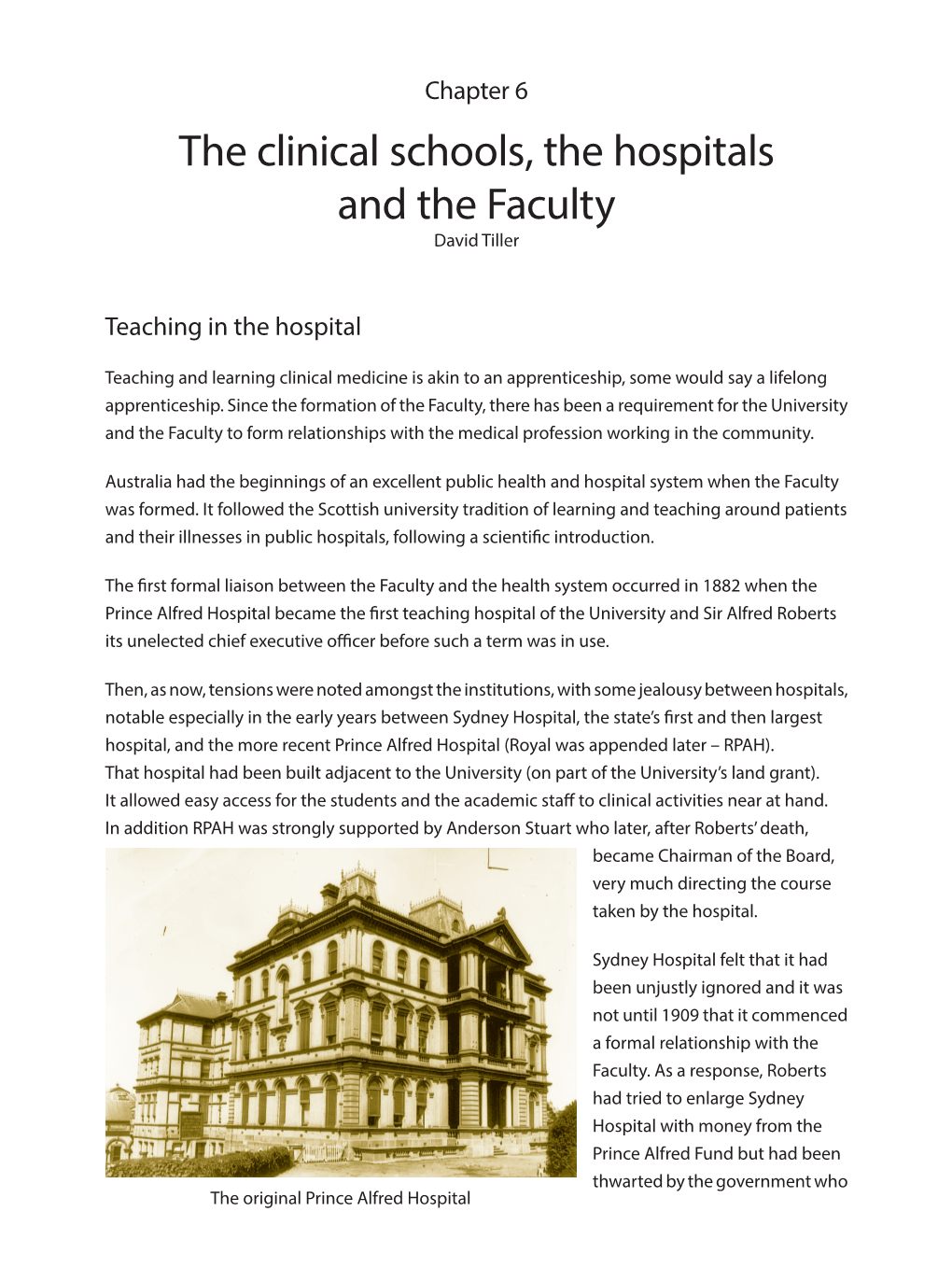 The Clinical Schools, the Hospitals and the Faculty David Tiller
