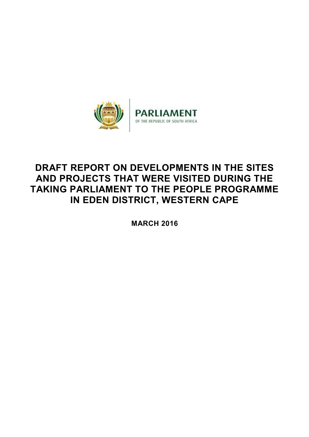 Draft Report on Developments in the Sites and Projects That Were Visited During the Taking Parliament to the People Programme in Eden District, Western Cape