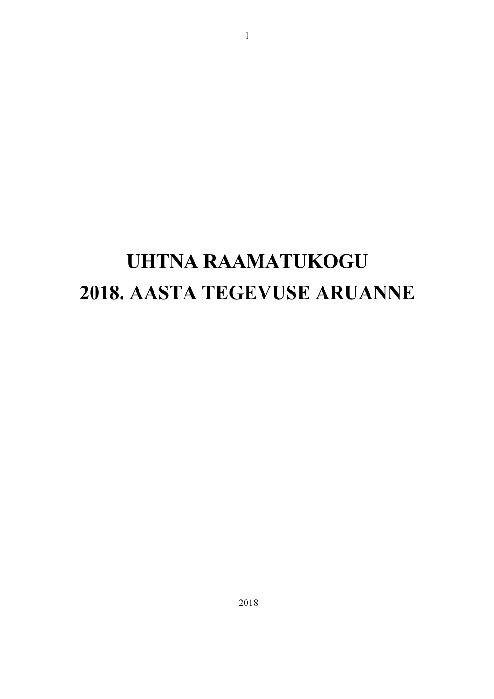 Uhtna Raamatukogu 2018. Aasta Tegevuse Aruanne