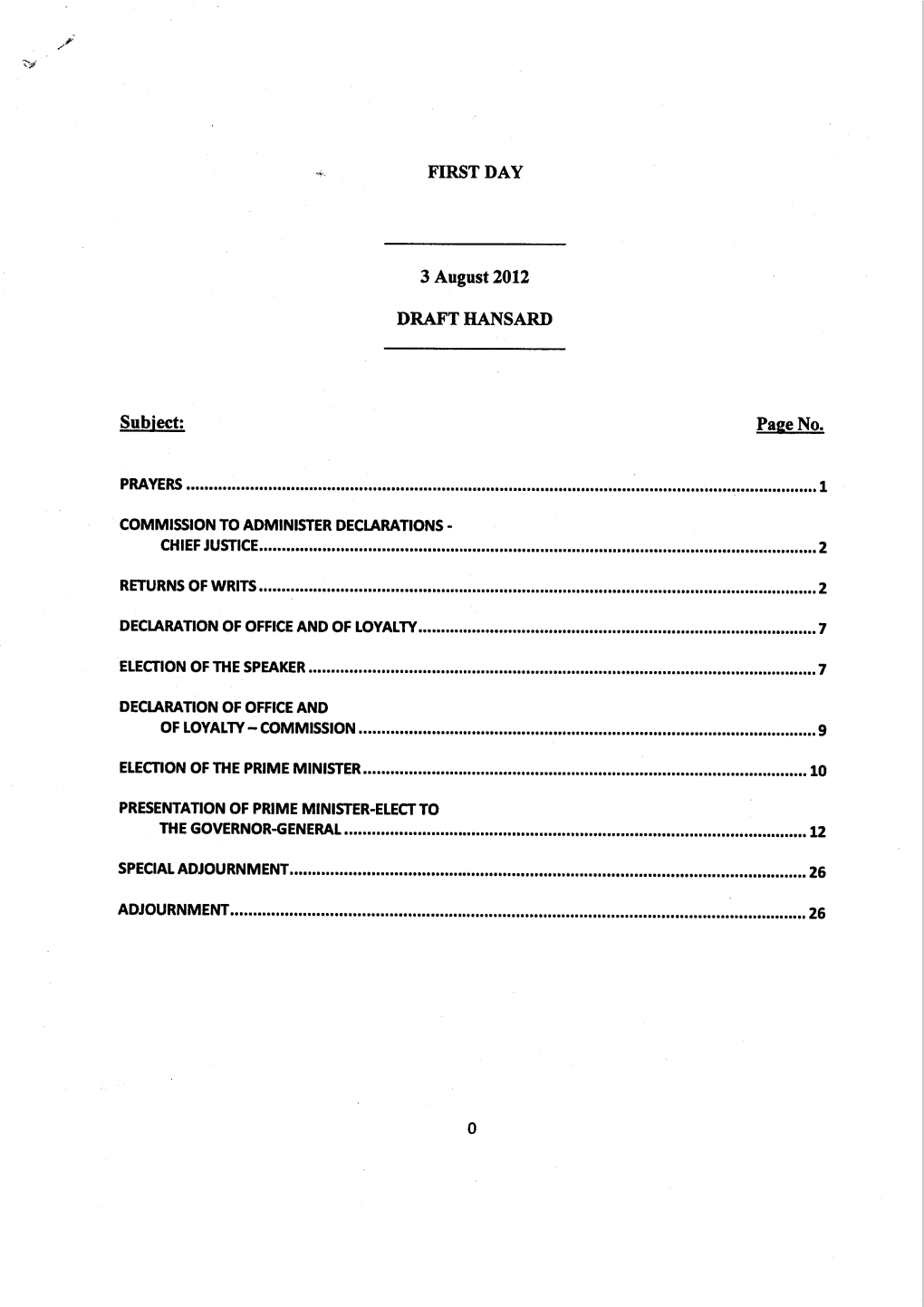 FIRST DAY 3 August 2012 DRAFT HANSARD Subject; Page