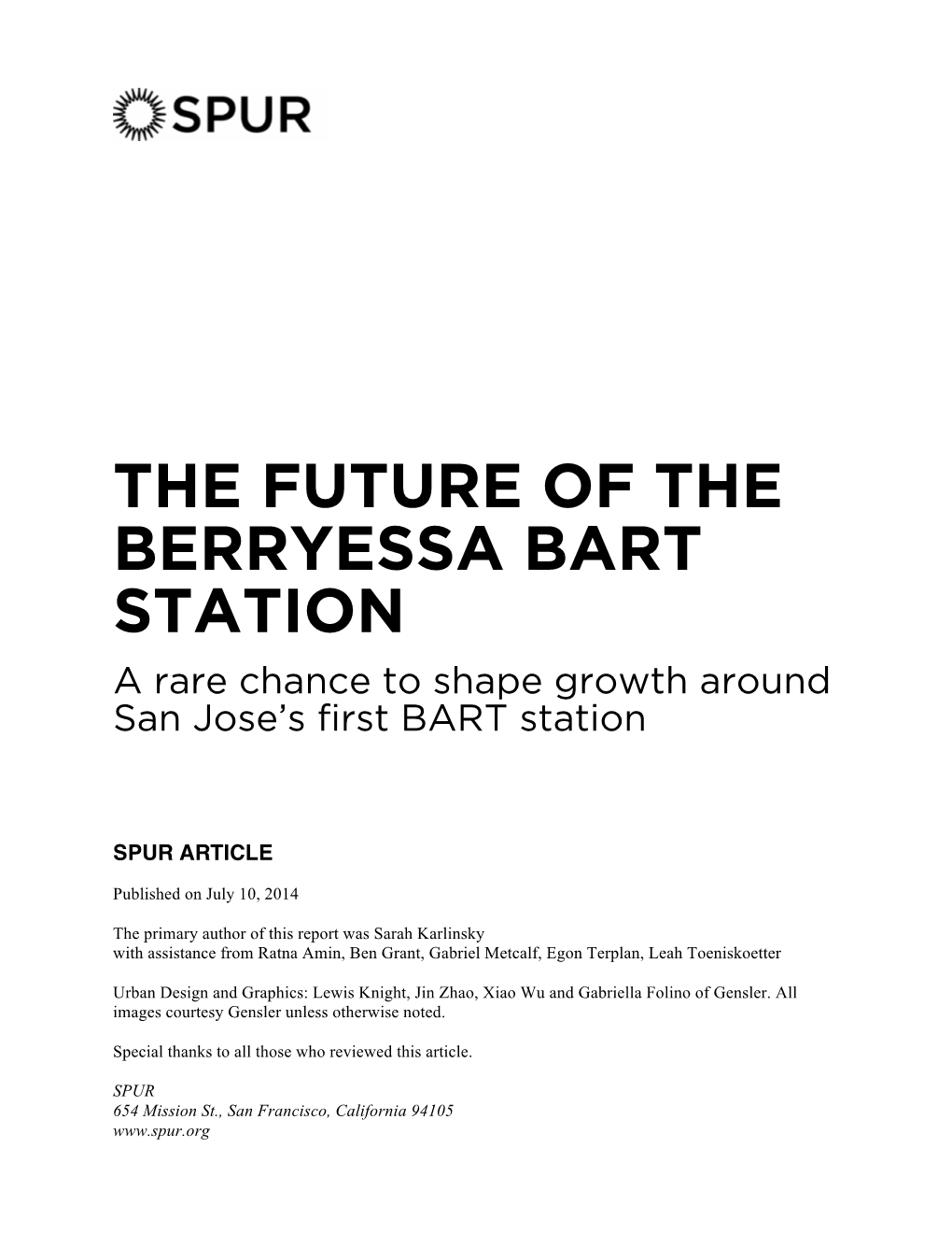 THE FUTURE of the BERRYESSA BART STATION a Rare Chance to Shape Growth Around San Jose’S First BART Station