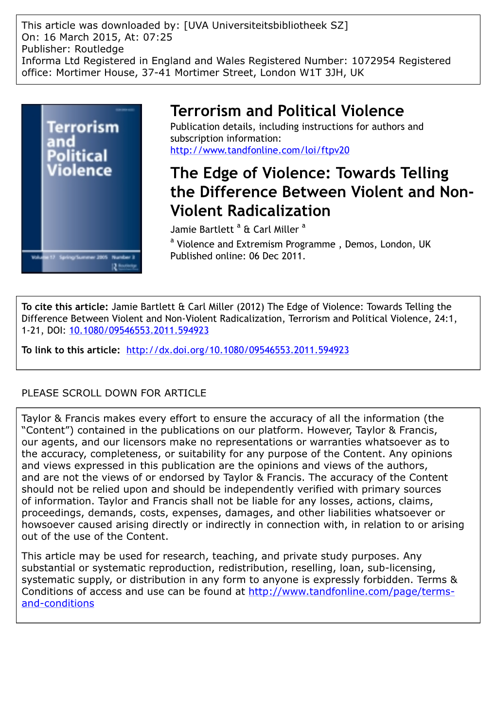 Violent Radicalization Jamie Bartlett a & Carl Miller a a Violence and Extremism Programme , Demos, London, UK Published Online: 06 Dec 2011