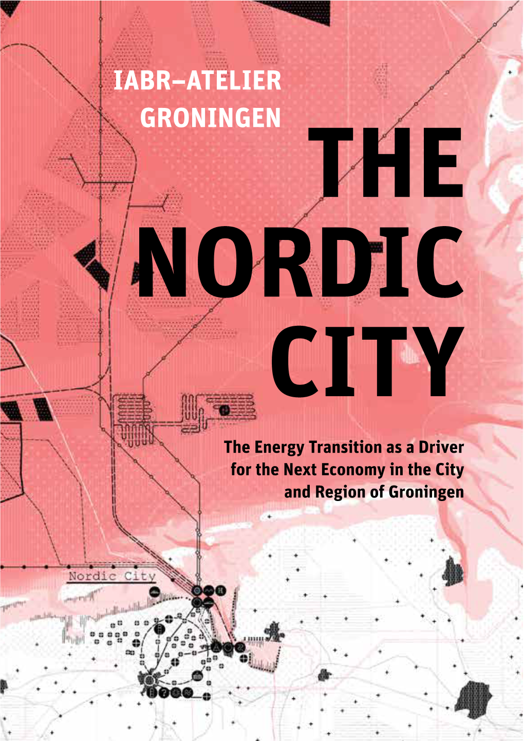 Iabr–Atelier Groningen the Nordic City