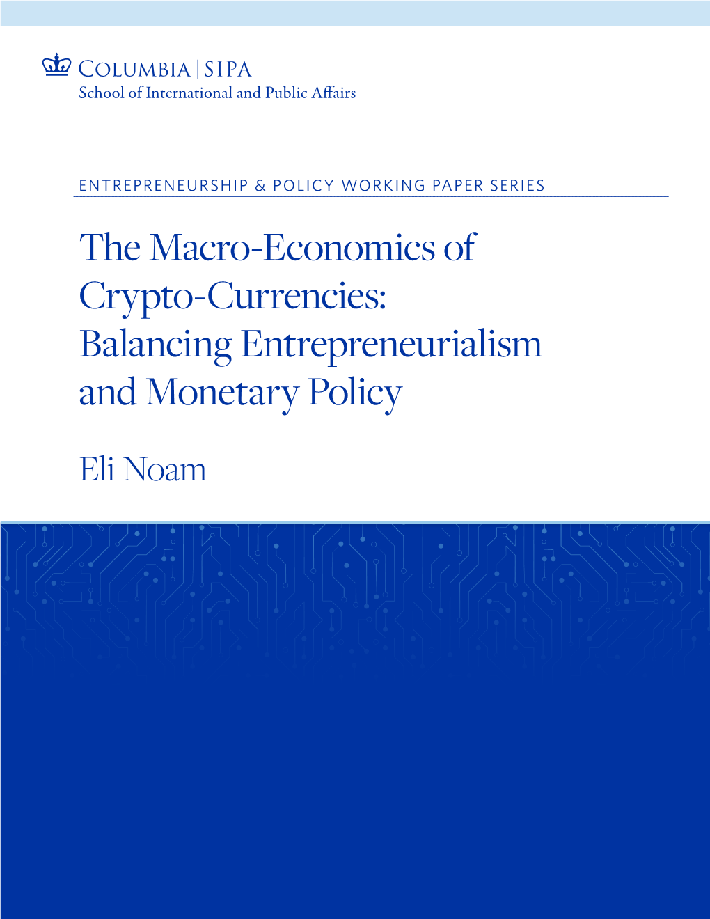 The Macro-Economics of Crypto-Currencies: Balancing Entrepreneurialism and Monetary Policy