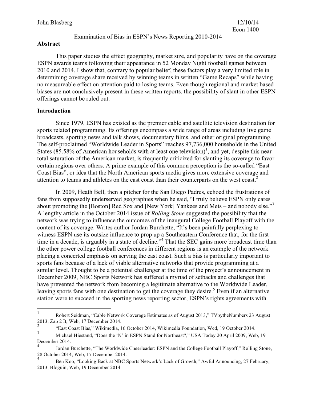 John Blasberg 12/10/14 Econ 1400 Examination of Bias in ESPN's