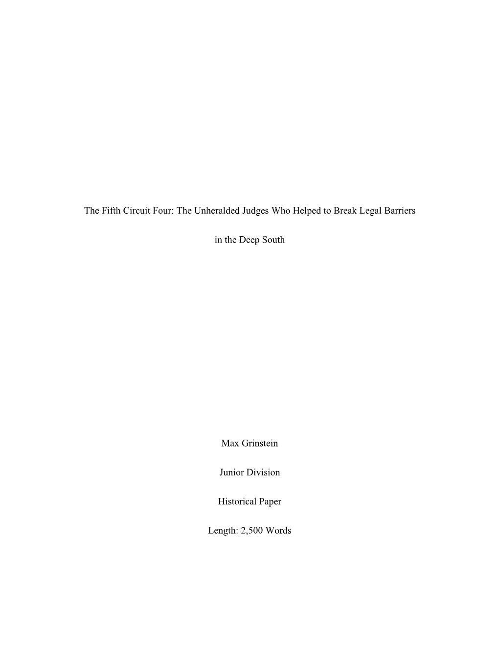 The Fifth Circuit Four: the Unheralded Judges Who Helped to Break Legal Barriers in the Deep South Max Grinstein Junior Divisio