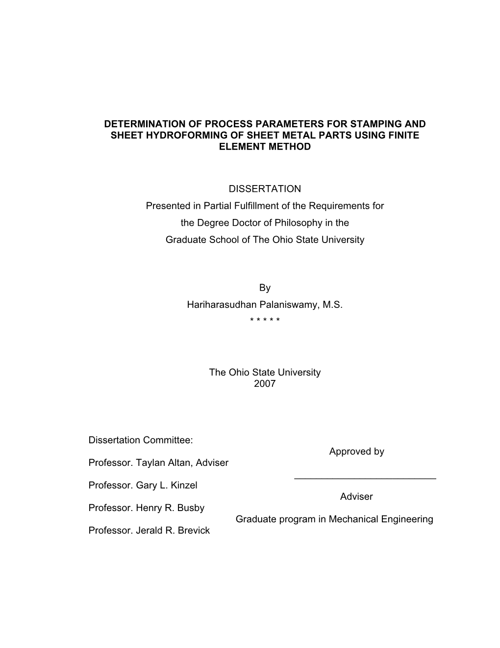 Determination of Process Parameters for Stamping and Sheet Hydroforming of Sheet Metal Parts Using Finite Element Method