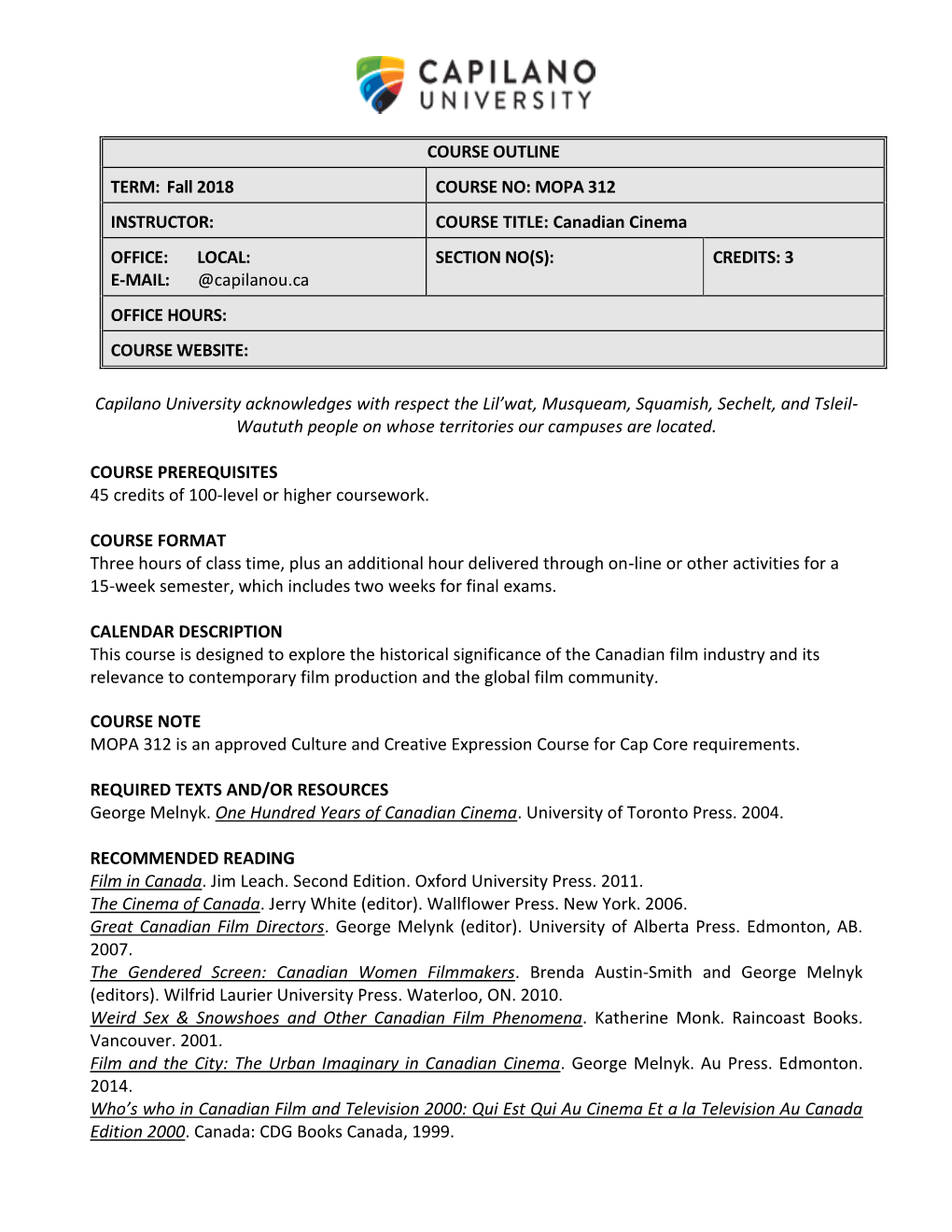 COURSE TITLE: Canadian Cinema OFFICE: LOCAL: SECTION NO(S): CREDITS: 3 E-MAIL: @Capilanou.Ca OFFICE HOURS: COURSE WEBSITE