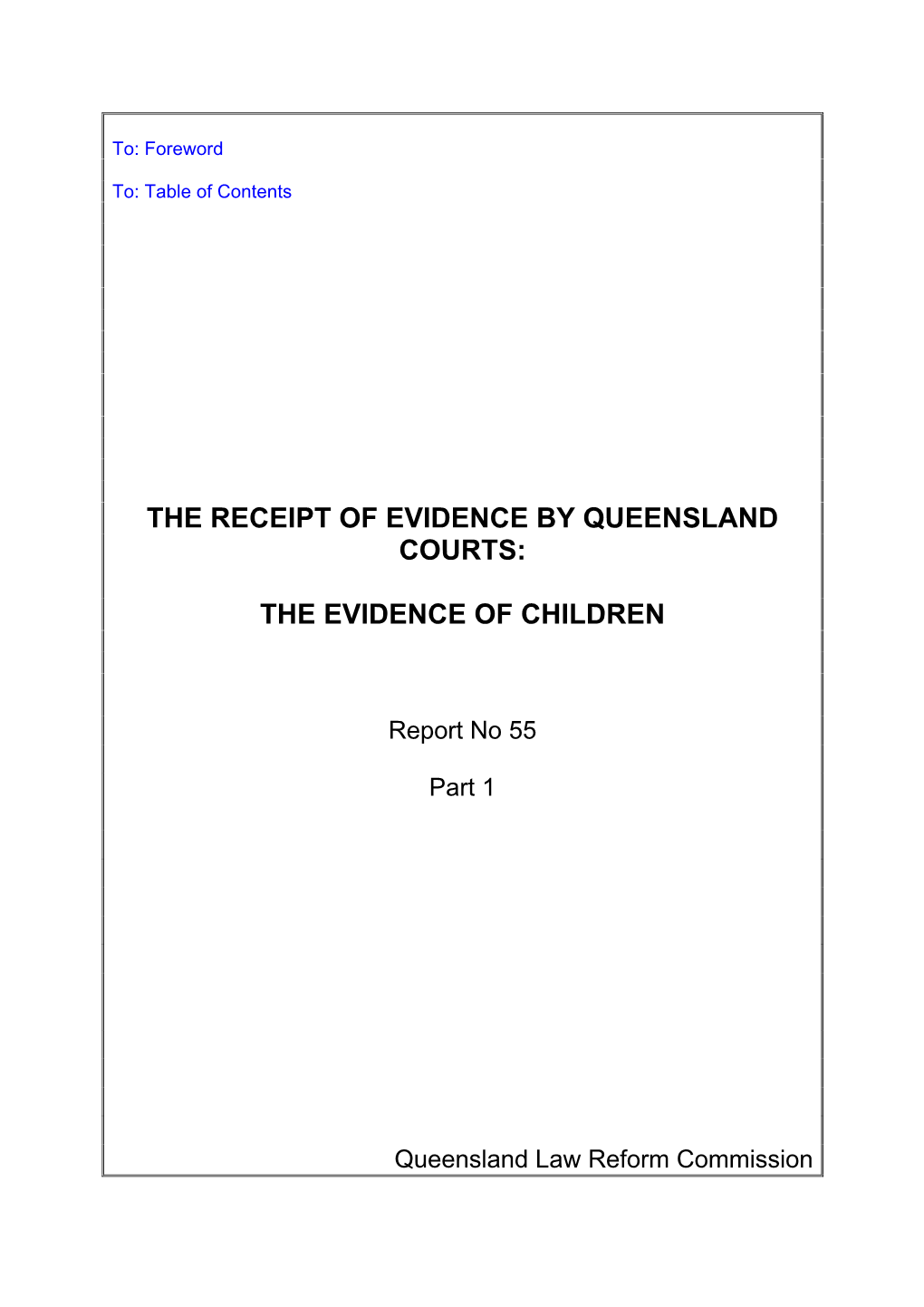 Part 1 the Receipt of Evidence by Queensland Courts: the Evidence