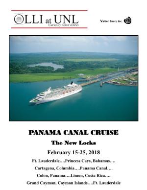 PANAMA CANAL CRUISE the New Locks February 15-25, 2018 Ft