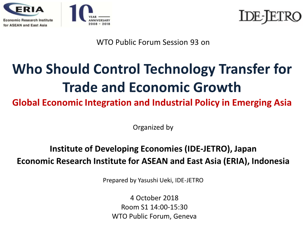 Who Should Control Technology Transfer for Trade and Economic Growth Global Economic Integration and Industrial Policy in Emerging Asia