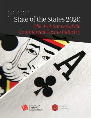 State of the States 2020 the AGA Survey of the Commercial Casino Industry a Message from the American Gaming Association