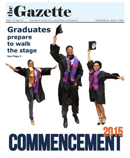 Graduates Prepare to Walk the Stage See Page 4 2 the Gazette | May 7, 2015 Voices