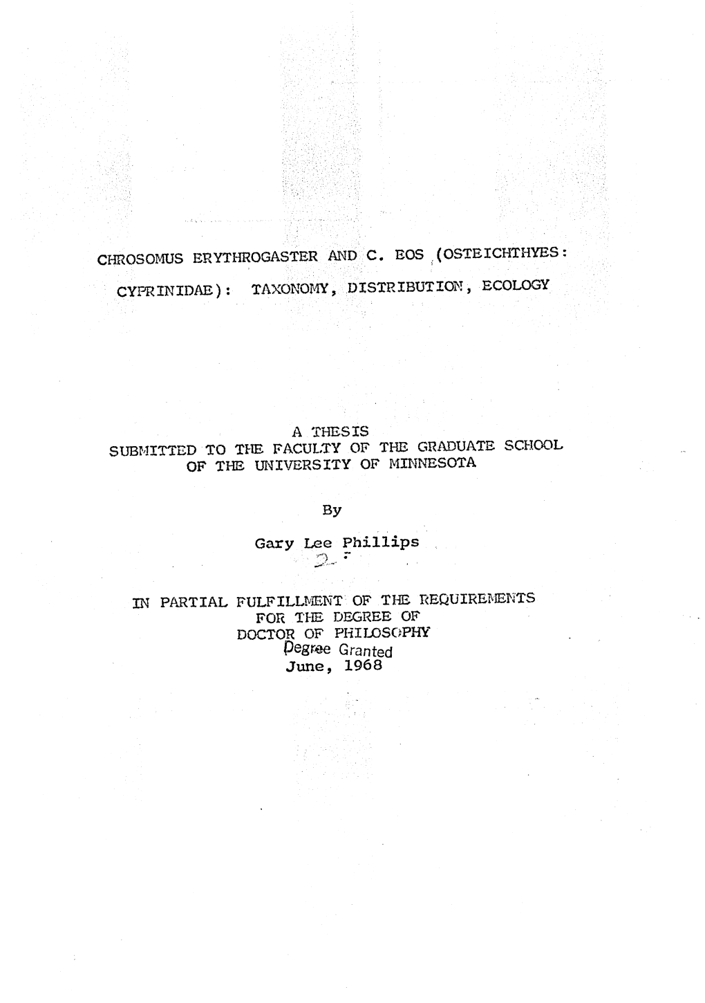 Chrosomus Erythrogaster Andc. Eos (Osteichthyes: Cyprinidae) Taxonomy, Distribution) Ecology a Thesis Submitted to the Faculty O