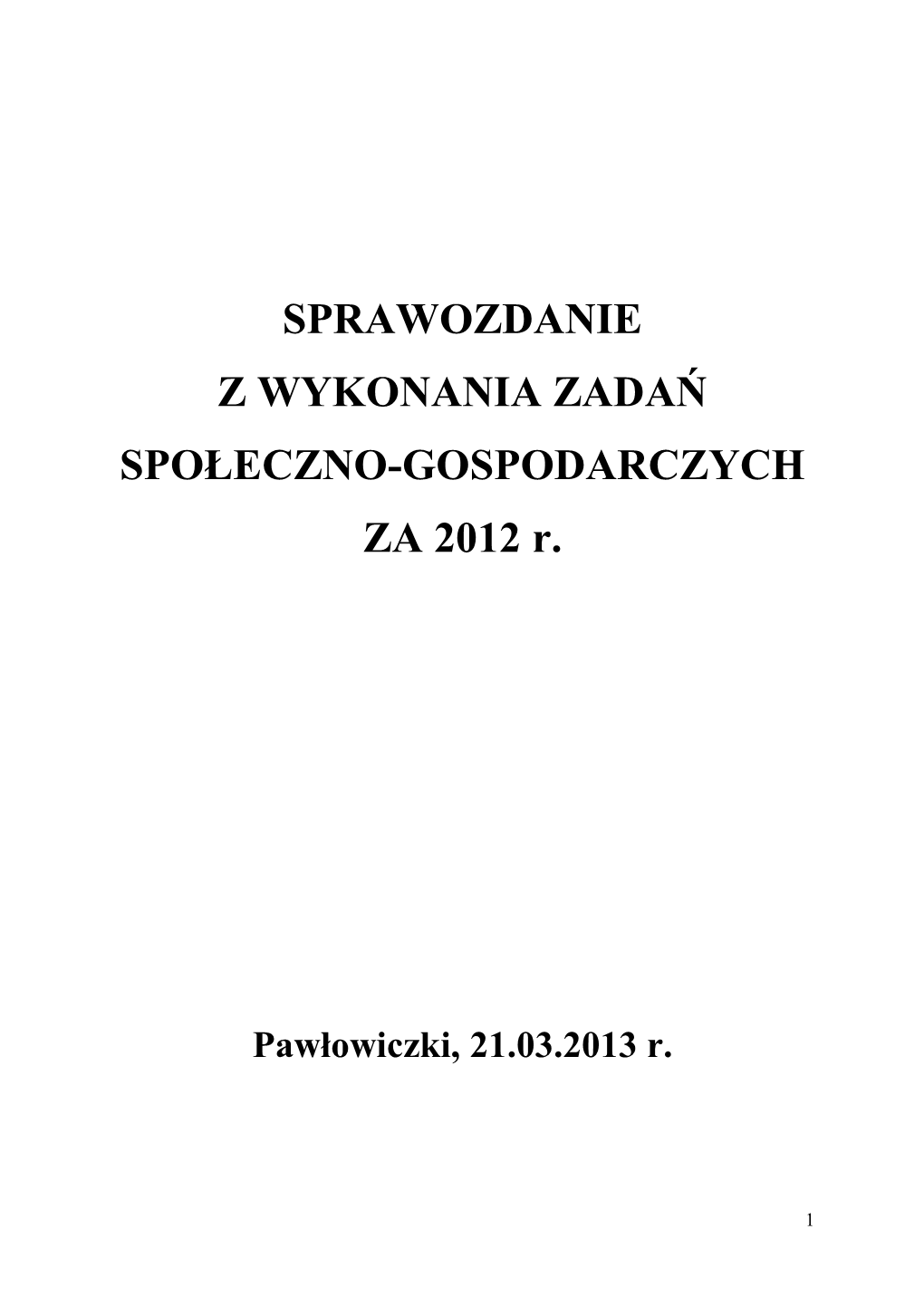 SPRAWOZDANIE Z WYKONANIA ZADAŃ SPOŁECZNO-GOSPODARCZYCH ZA 2012 R