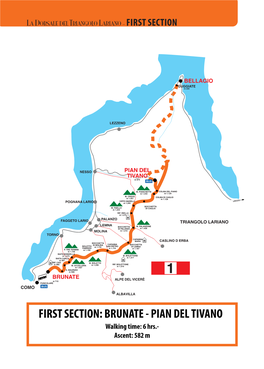 FIRST SECTION: BRUNATE - PIAN DEL TIVANO Walking Time: 6 Hrs.- Ascent: 582 M LA DORSALE DEL TRIANGOLO LARIANO - FIRST SECTION