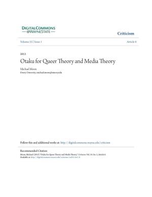 Otaku for Queer Theory and Media Theory Michael Moon Emory University, Michael.Moon@Emory.Edu