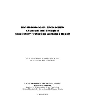NIOSH-DOD-OSHA SPONSORED Chemical and Biological Respiratory Protection Workshop Report