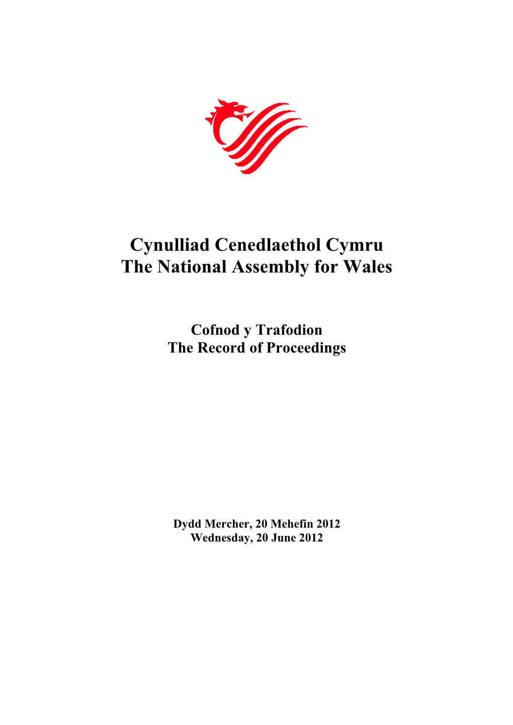 Cynulliad Cenedlaethol Cymru the National Assembly for Wales