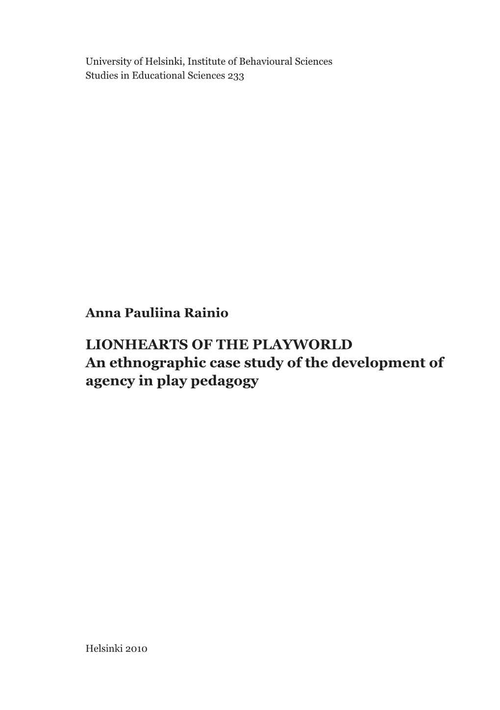 Lionhearts of the Playworld an Ethnographic Case Study of the Development of Agency in Play Pedagogy