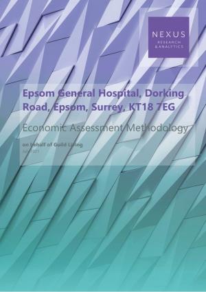 Epsom General Hospital, Dorking Road, Epsom, Surrey, KT18 7EG Economic Assessment Methodology on Behalf of Guild Living July 2021