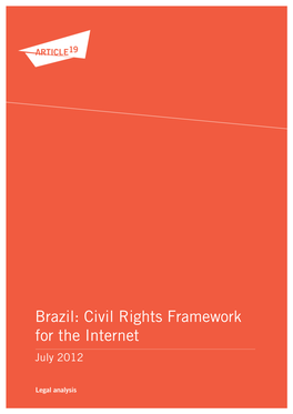 Brazil: Civil Rights Framework for the Internet July 2012 Brazil: Civil Rights Framework for the Internet