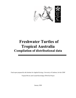 Freshwater Turtles of Tropical Australia Compilation of Distributional Data