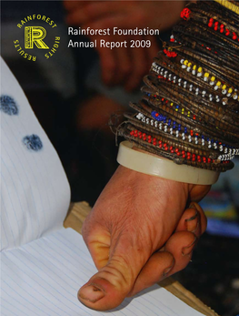 Rainforest Foundation Annual Report 2009 P H OTO : W OLTE R SIL V E R a Contents