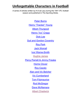 Unforgettable Characters in Football a Series of Articles Written by H.A.De Lacy During the 1941 VFL Football Season and Published in the Sporting Globe