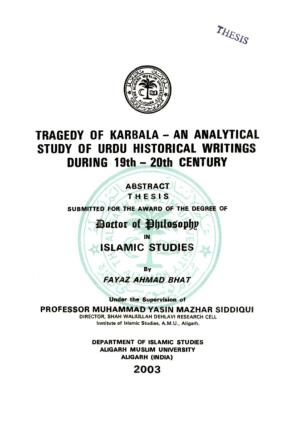 TRAGEDY of KARBALA - an ANALYTICAL STUDY of URDU HISTORICAL WRITINGS DURING 19Th > 20Th CENTURY