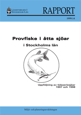 Yngern Är Länets Största Referenssjö Och Provfiskades Under 1998 Av Sjöns Fiskevårdsområdesförening