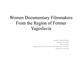 Women Documentary Filmmakers from the Region of Former Yugoslavia