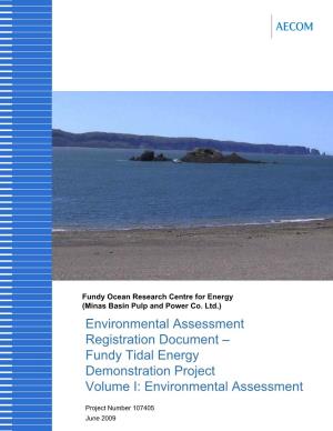 Fundy Tidal Energy Demonstration Project Volume I: Environmental Assessment