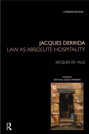 Jacques Derrida Law As Absolute Hospitality