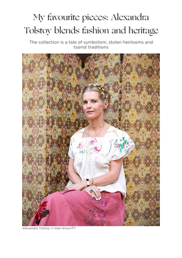 My Favourite Pieces: Alexandra Tolstoy Blends Fashion and Heritage