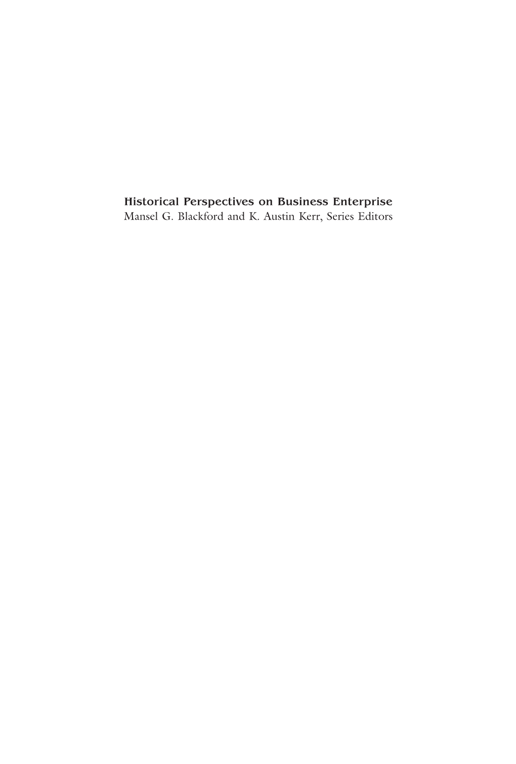 Historical Perspectives on Business Enterprise Mansel G. Blackford and K