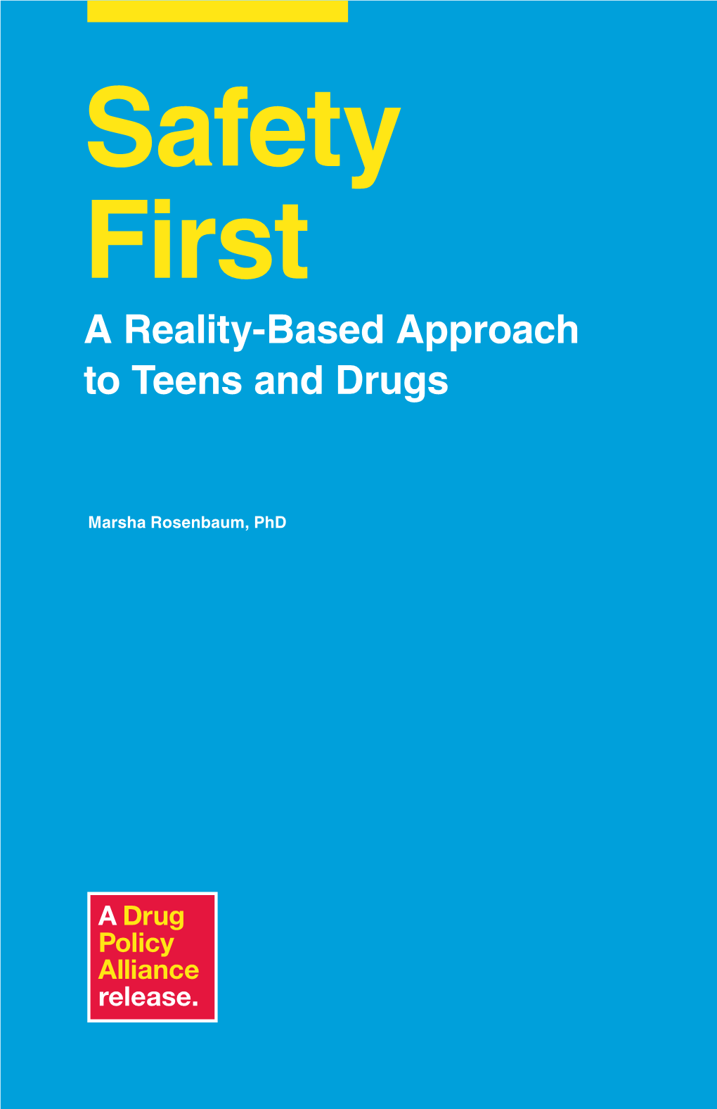 Safety First a Reality-Based Approach to Teens and Drugs