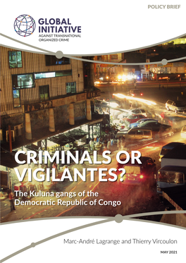 Criminals Or Vigilantes ? the Kuluna Gangs of the Democratic Republic