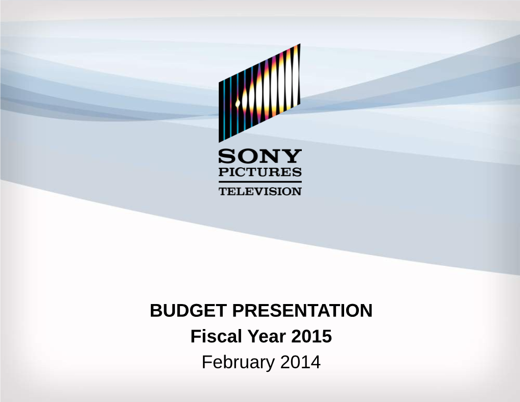 BUDGET PRESENTATION Fiscal Year 2015 February 2014 FY14 Accomplishments