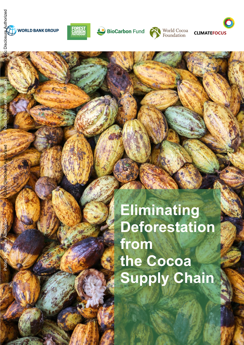 Eliminating Deforestation from the Cocoa Public Disclosure Authorized Supply Chain