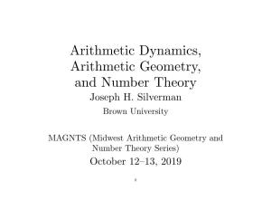 Arithmetic Dynamics, Arithmetic Geometry, and Number Theory Joseph H