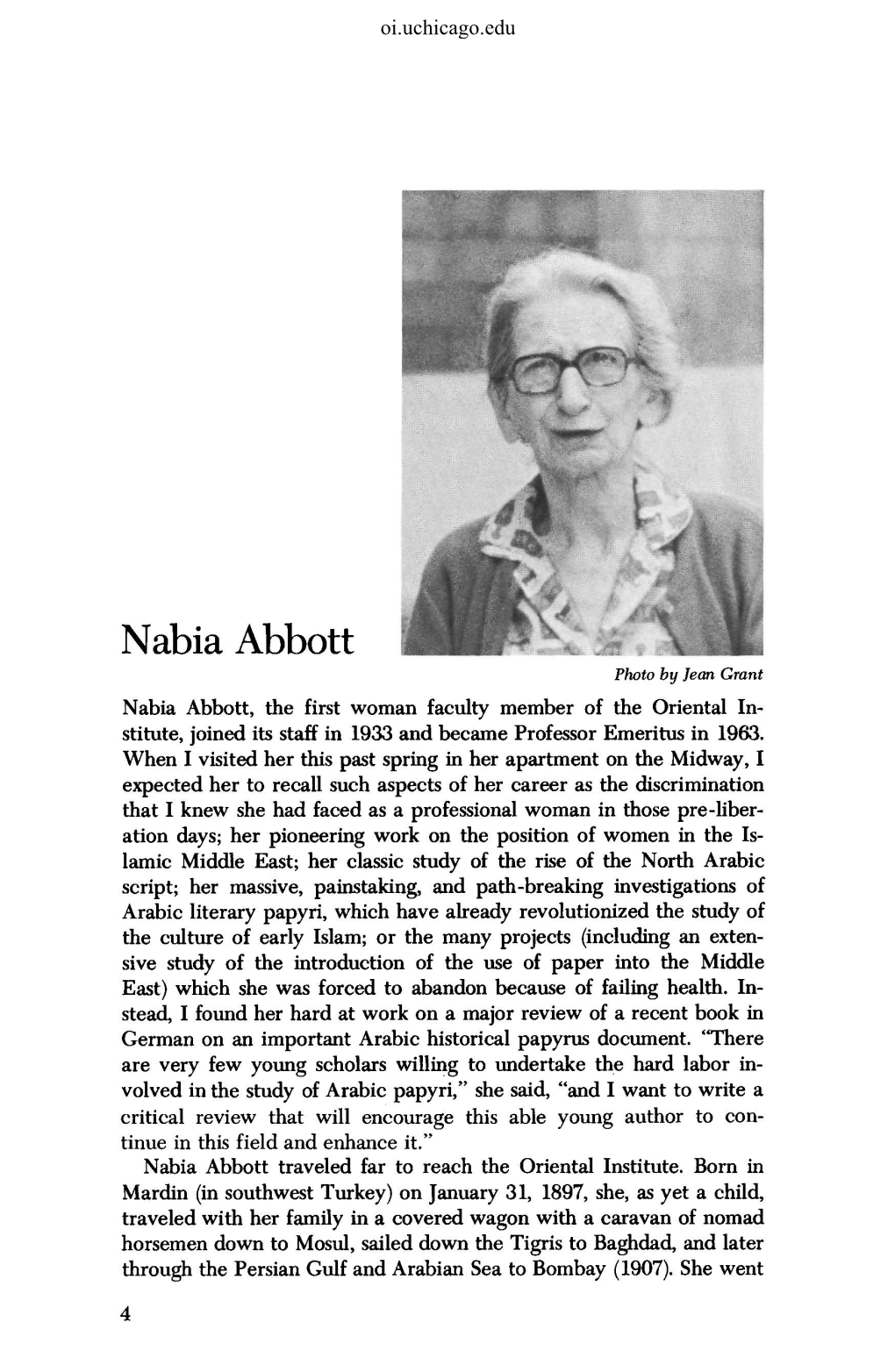Nabia Abbott, the First Woman Faculty Member of the Oriental In­ Stitute, Joined Its Staff in 1933 and Became Professor Emeritus in 1963